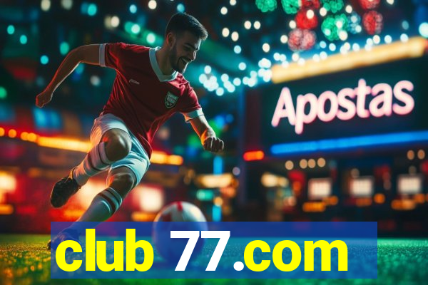 club 77.com